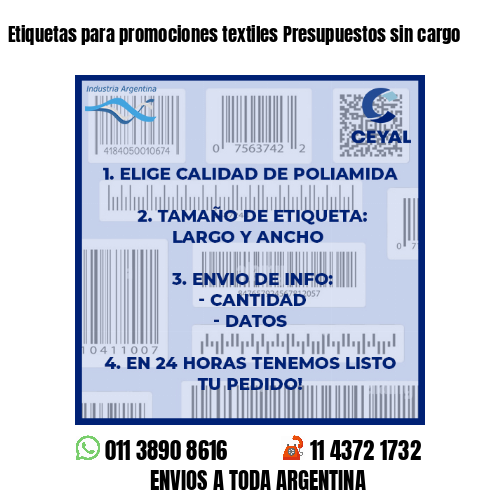 Etiquetas para promociones textiles Presupuestos sin cargo