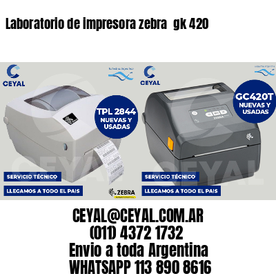 Laboratorio de impresora zebra  gk 420