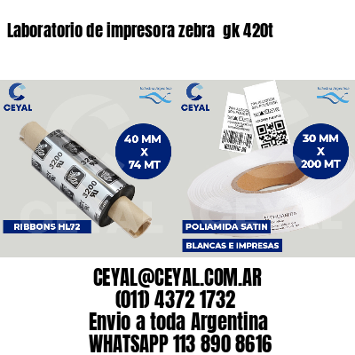 Laboratorio de impresora zebra  gk 420t