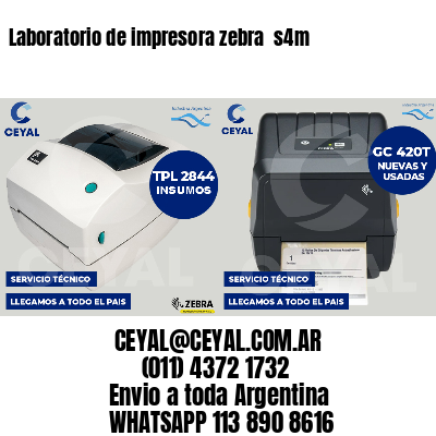 Laboratorio de impresora zebra  s4m