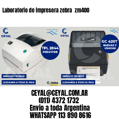 Laboratorio de impresora zebra  zm400