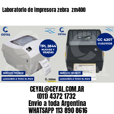 Laboratorio de impresora zebra  zm400