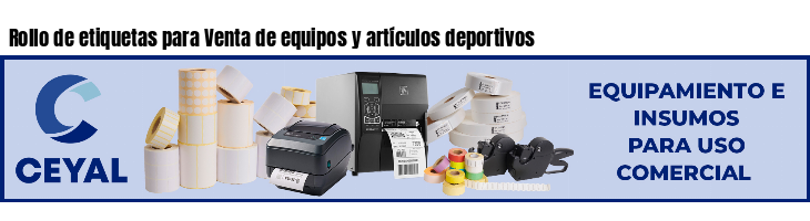 Rollo de etiquetas para Venta de equipos y artículos deportivos