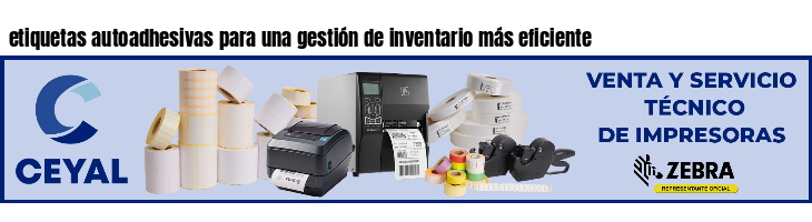 etiquetas autoadhesivas para una gestión de inventario más eficiente