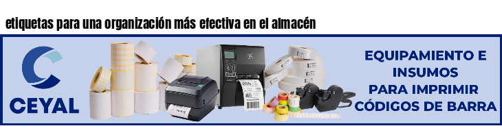 etiquetas para una organización más efectiva en el almacén