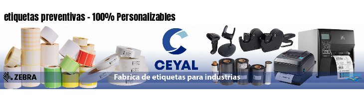 etiquetas preventivas - 100% Personalizables