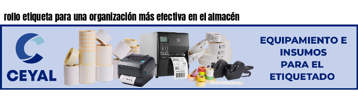 rollo etiqueta para una organización más efectiva en el almacén