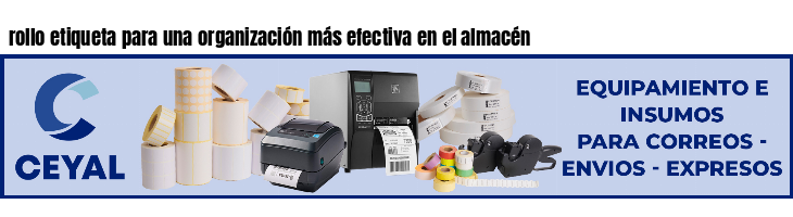 rollo etiqueta para una organización más efectiva en el almacén