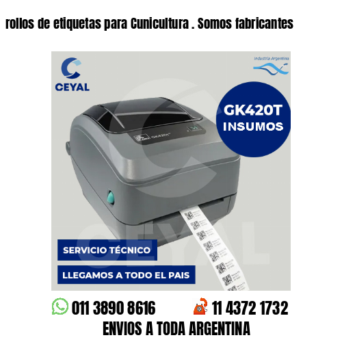 rollos de etiquetas para Cunicultura . Somos fabricantes