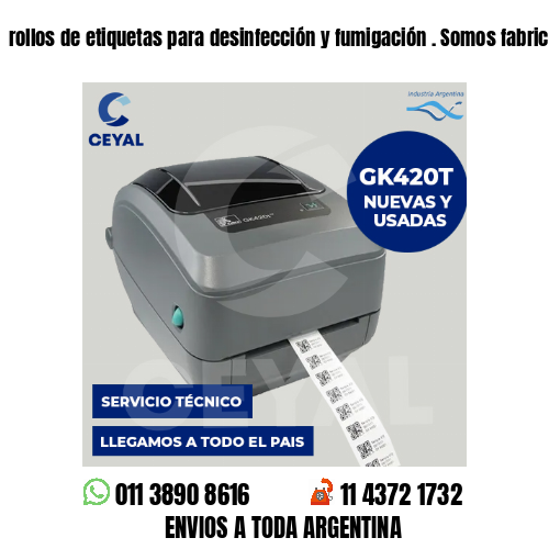 rollos de etiquetas para desinfección y fumigación . Somos fabricantes