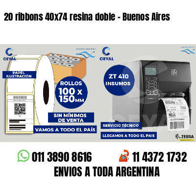 20 ribbons 40x74 resina doble - Buenos Aires