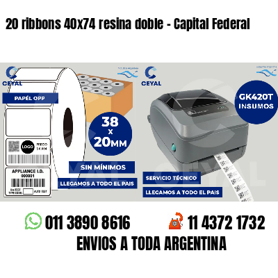 20 ribbons 40x74 resina doble - Capital Federal