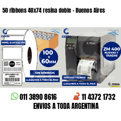 50 ribbons 40x74 resina doble - Buenos Aires
