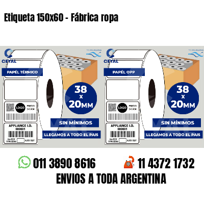 Etiqueta 150x60 - Fábrica ropa