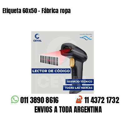 Etiqueta 60x50 - Fábrica ropa