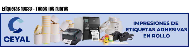 Etiquetas 10x33 - Todos los rubros