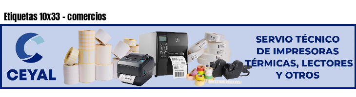 Etiquetas 10x33 - comercios