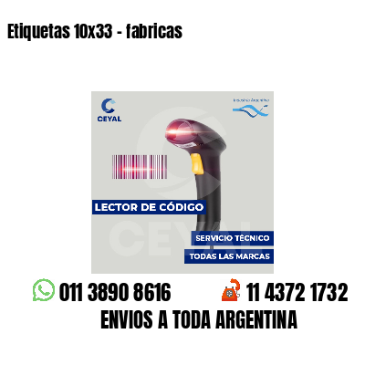 Etiquetas 10x33 - fabricas