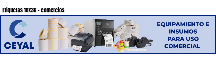 Etiquetas 10x36 - comercios