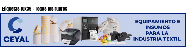 Etiquetas 10x39 - Todos los rubros