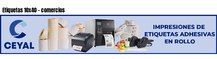 Etiquetas 10x40 - comercios