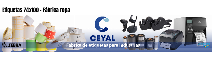 Etiquetas 74x100 - Fábrica ropa