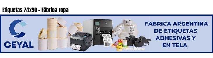 Etiquetas 74x90 - Fábrica ropa