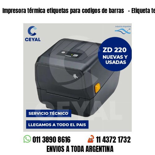 Impresora térmica etiquetas para codigos de barras   – Etiqueta textil imprenta
