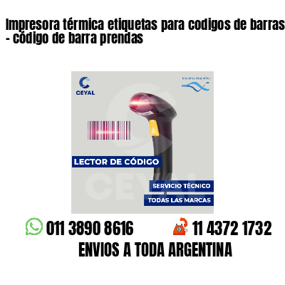 Impresora térmica etiquetas para codigos de barras   - código de barra prendas