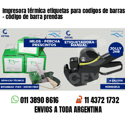 Impresora térmica etiquetas para codigos de barras   - código de barra prendas