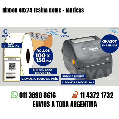Ribbon 40x74 resina doble - fabricas