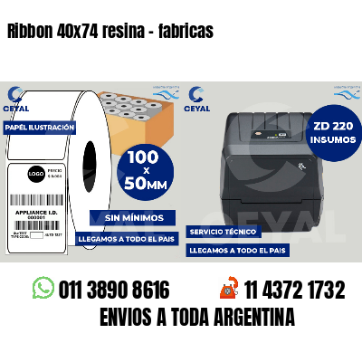 Ribbon 40x74 resina - fabricas