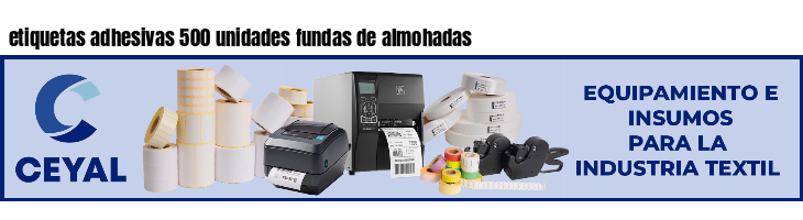 etiquetas adhesivas 500 unidades fundas de almohadas