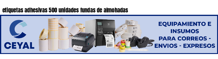 etiquetas adhesivas 500 unidades fundas de almohadas