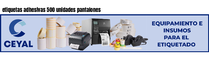 etiquetas adhesivas 500 unidades pantalones