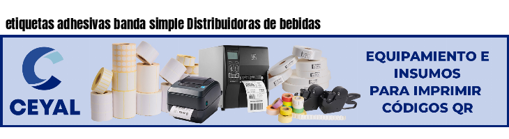 etiquetas adhesivas banda simple Distribuidoras de bebidas