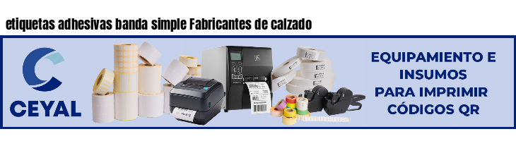 etiquetas adhesivas banda simple Fabricantes de calzado
