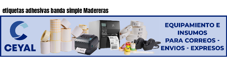 etiquetas adhesivas banda simple Madereras