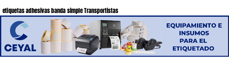 etiquetas adhesivas banda simple Transportistas