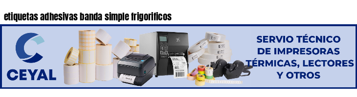 etiquetas adhesivas banda simple frigorificos