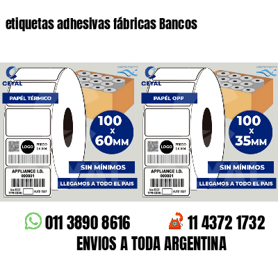 etiquetas adhesivas fábricas Bancos