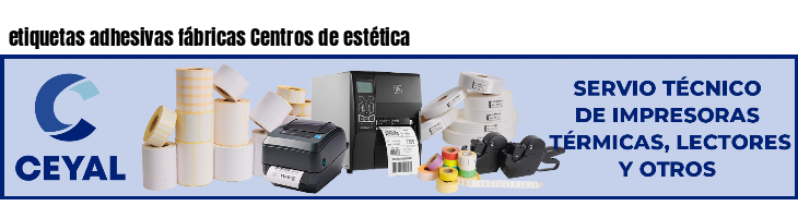 etiquetas adhesivas fábricas Centros de estética