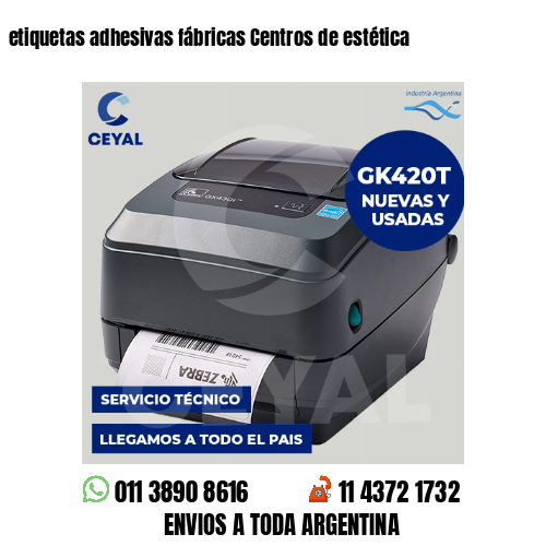 etiquetas adhesivas fábricas Centros de estética