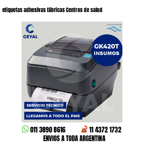 etiquetas adhesivas fábricas Centros de salud