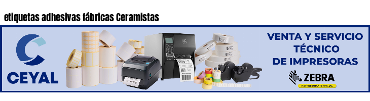 etiquetas adhesivas fábricas Ceramistas