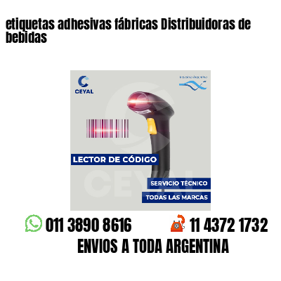 etiquetas adhesivas fábricas Distribuidoras de bebidas
