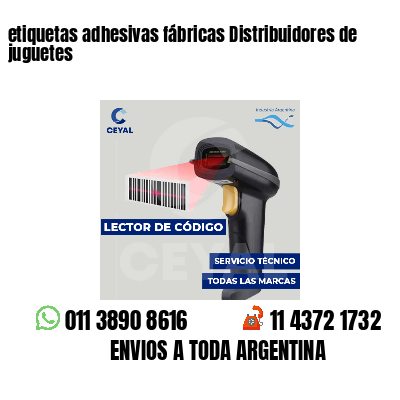 etiquetas adhesivas fábricas Distribuidores de juguetes