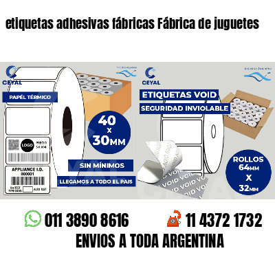 etiquetas adhesivas fábricas Fábrica de juguetes