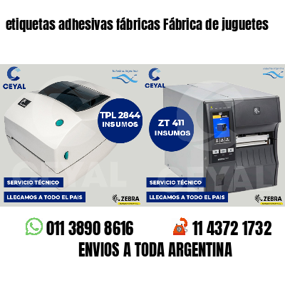 etiquetas adhesivas fábricas Fábrica de juguetes