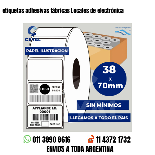 etiquetas adhesivas fábricas Locales de electrónica
